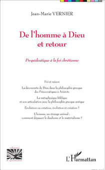 De l'homme à Dieu et retour - propédeutique à la foi chrétienne