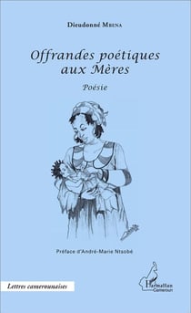 Offrandes poétiques aux mères