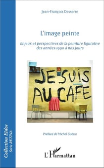 L'image peinte - enjeux et perspectives de la peinture figurative des années 1990 à nos jours