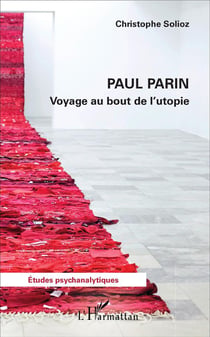 Paul Parin - voyage au bout de l'utopie