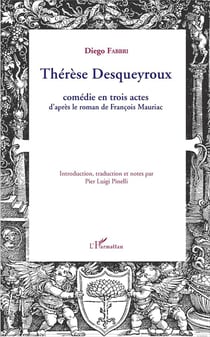 Thérèse Desqueyroux - comédie en trois actes d'après le roman de François Mauriac