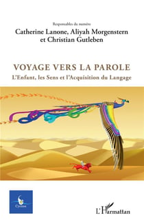 CYCNOS Tome 33 : voyage vers la parole - l'enfant, les sens et l'acquisition du langage