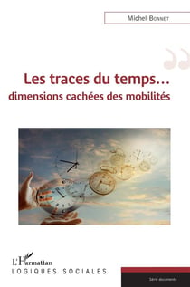Les traces du temps - dimensions cachées des mobilités