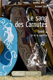 Le sang de Carnutes t.1 - l'or et le sacrifice
