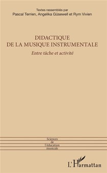 Didactique de la musique instrumentale - entre tâche et activité