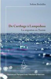 De Carthage à Lampedusa - la migration en Tunisie