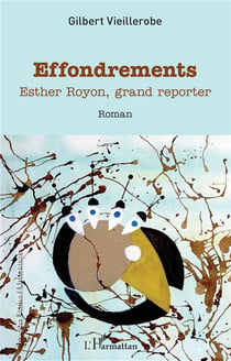 Effondrements, Esther Royon, grand reporter