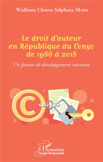 Le droit d'auteur en République du Congo de 1986 à 2018 : un facteur de développement méconnu