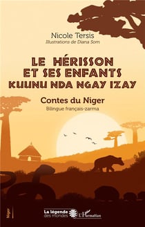 Le hérisson et ses enfants kuunu nda ngay izay : contes du Niger