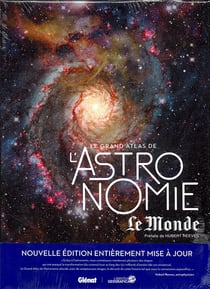 Le grand atlas de l'astronomie (4e édition)