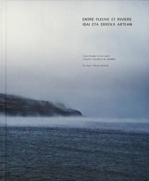 Entre fleuve et rivière - ibai eta erreka artean