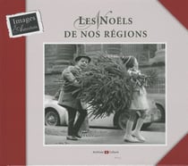 Les noëls de nos régions