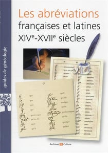 Les abréviations françaises et latines XIVe-XVIIIe siècles