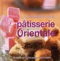Le meilleur des pâtisseries orientales