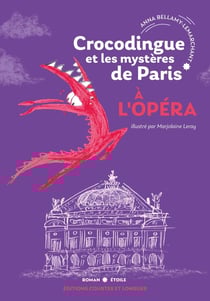 Crocodingue et les mystères de Paris : A l'opéra
