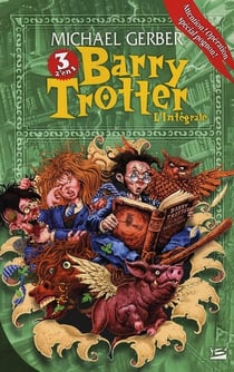 Barry Trotter : Intégrale Tomes 1 à 3