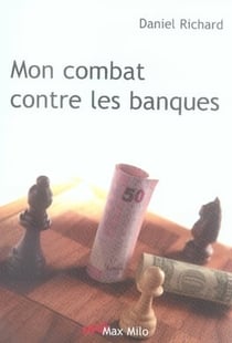 Mon combat contre les banques