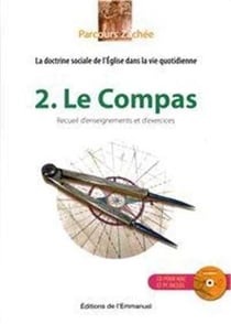 Parcours Zachée t.2 - le compas - doctrine sociale de l'église dans la vie quotidienne