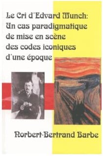 Le cri d'edvard munch - un cas paradigmatique de mise en scène des codes iconiques d'une époque