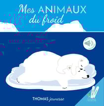 LES BEBES SONORES : mes animaux du froid