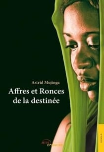 Affres et ronces de la destinee