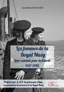 Les femmes de la Royal Navy : leur combat pour la liberté, 1917-1945