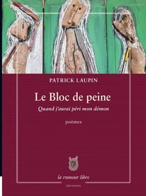 Le bloc de peine - quand j'aurai péri mon démon