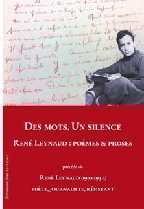 DES MOTS. UN SILENCE. RENÉ LEYNAUD : Poèmes & Proses