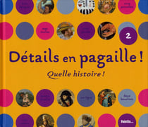 Détails en pagaille ! - quelle histoire !