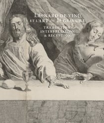 Léonard de Vinci et l'art de la gravure : Traduction, interprétation et réception