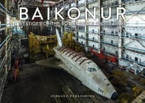 Baikonur - vestiges of the Soviet space program