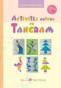 Activités autour du tangram - PS-MS-GS