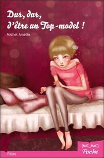 Dur, dur, d'etre un top-model !