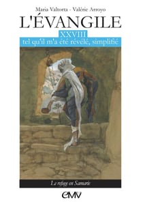 L'Evangile tel qu'il m'a été révélé simplifié Tome 28 : Le refuge en Samarie