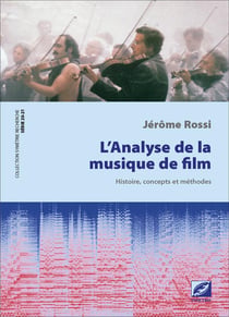 L'analyse de la musique de film : histoire, concepts et méthodes