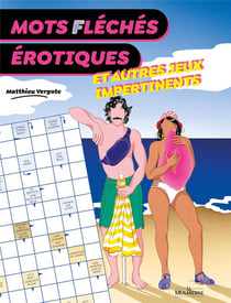 Mots fléchés érotiques et autres jeux impertinents t.1