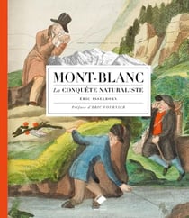 Mont-Blanc - la conquête naturaliste