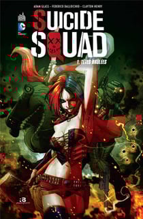Suicide squad Tome 1 : têtes brûlées