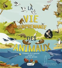 La vie surprenante des animaux - comment ils s'amusent, jouent et font des bêtises