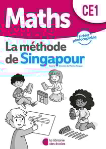 La méthode de Singapour : maths - CE1 - fichier photocopiable