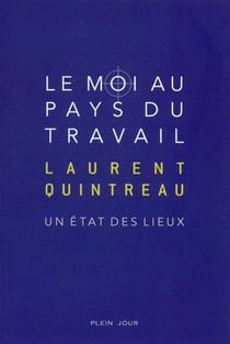 Le moi au pays du travail - un état des lieux