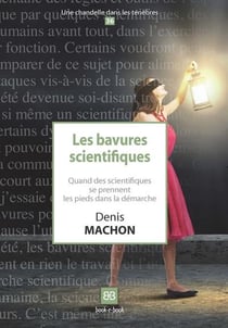 Les bavures scientifiques - quand des scientifiques se prennent les pieds dans la démarche