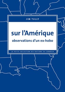 Sur l'Amérique : observations d'un ex-hobo