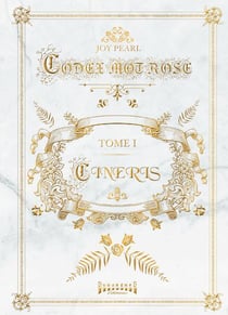 Codex mot rose t.1 - cineris