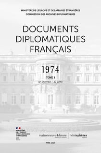 Documents diplomatiques français : 1974 Tome 1 : (1er janvier - 30 juin)