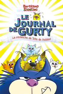 Le journal de Gurty Tome 9 : la revanche de tête de fesses