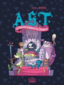A.S.T. - l'Apprenti Seigneur des Ténèbres : Intégrale vol.1 : Tomes 1 à 3