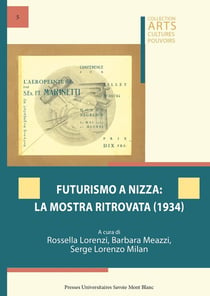 Futurismo a nizza : la mostra ritrovata (1934)