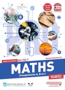 Mathématiques - groupements A, B et C - terminale Bac Pro - manuel de l'élève