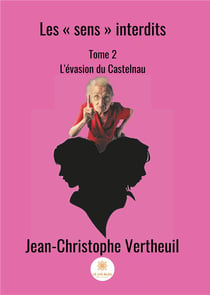 Les sens interdits Tome 2 - l'éveil des "sens" interdits